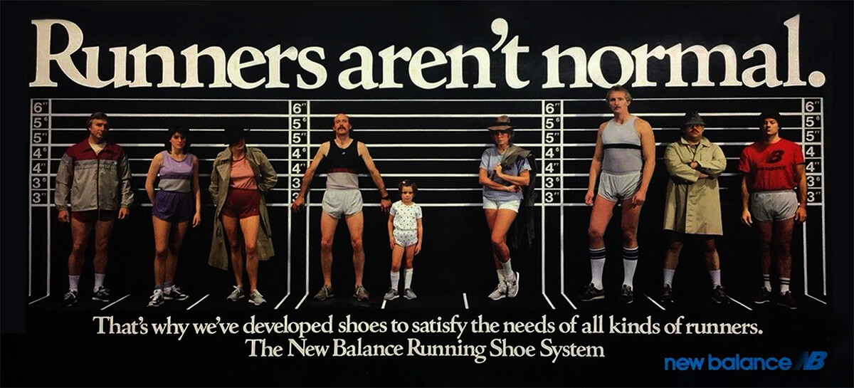 "Runner's aren't normal." - New Balance Vintage Ad