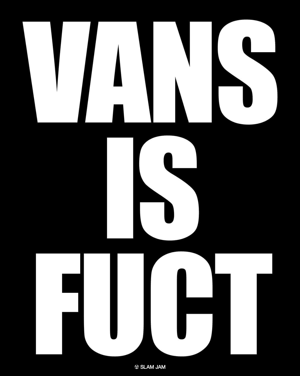 Vans x Slam Jam by FUCT - vans is fuct